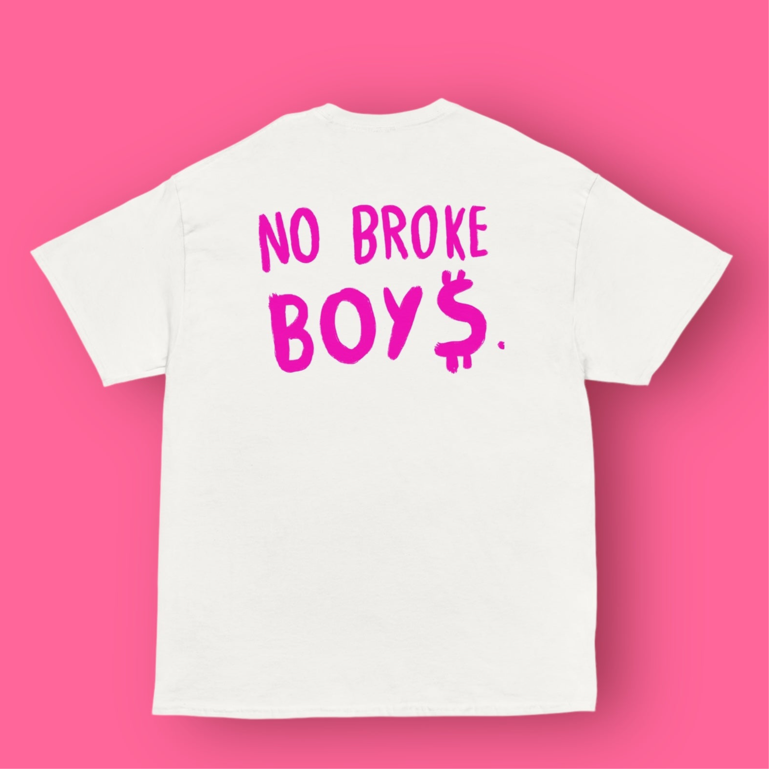 T-SHIRT NO BROKE BOY$